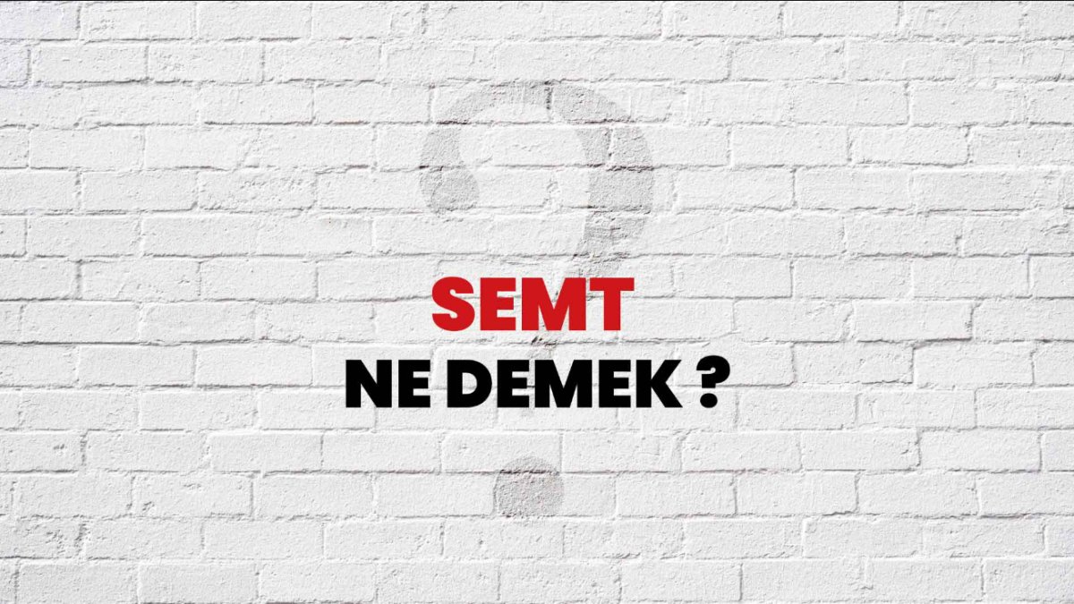 Semt Ne Demek: Türkçenin Zengin Dil Hazinelerinden Bir Parça