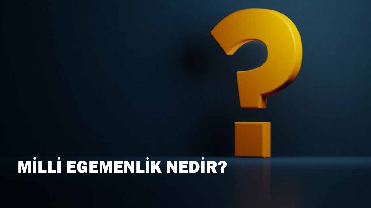 Milli egemenlik nedir?