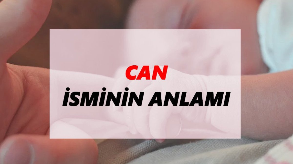 Can isminin anlamı