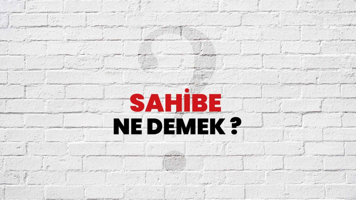 Sahibe Ne Demek? - Kökeni, Anlamı ve Sahiplik Kavramı