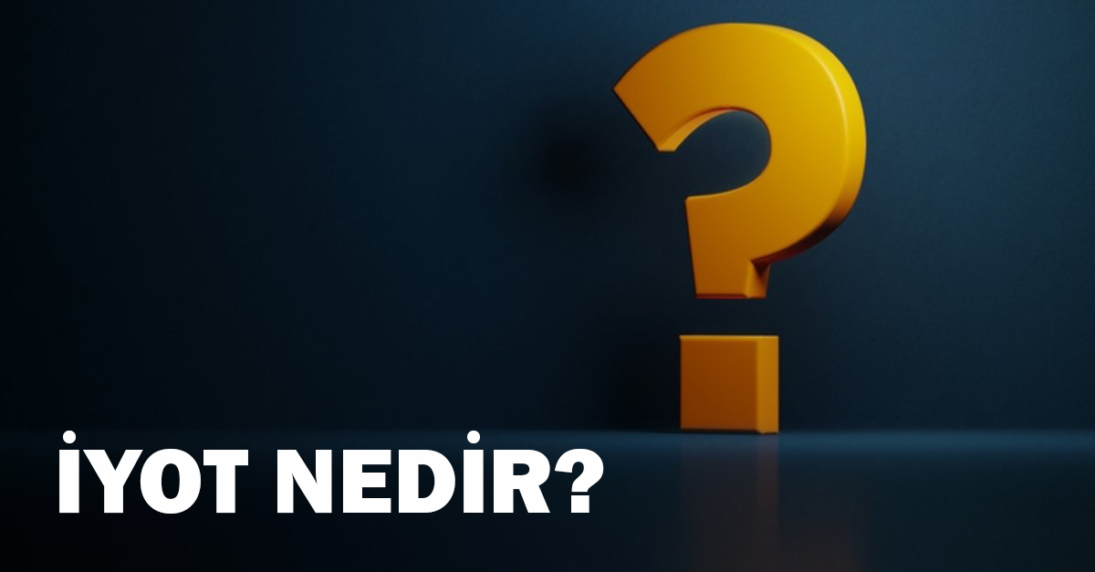 İyot nedir?