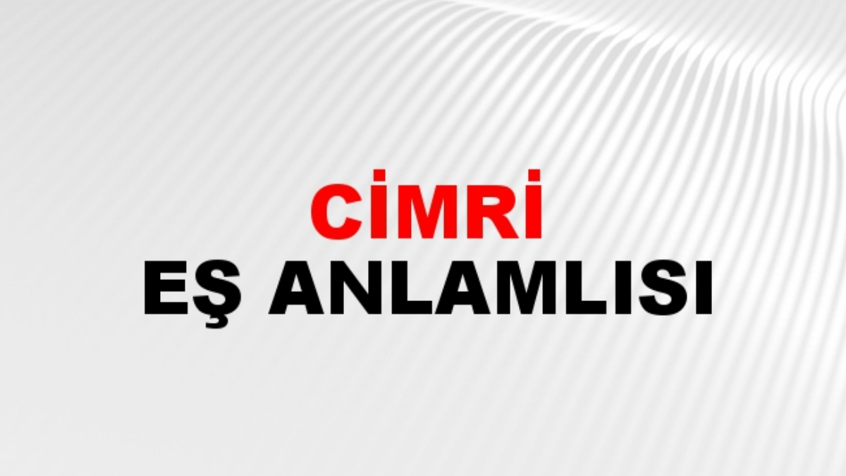 Cimri eş anlamlısı