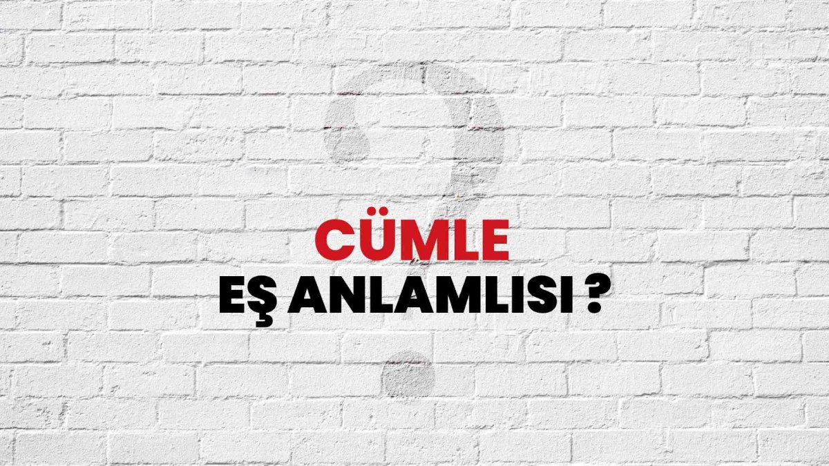 Cümle eş anlamlısı