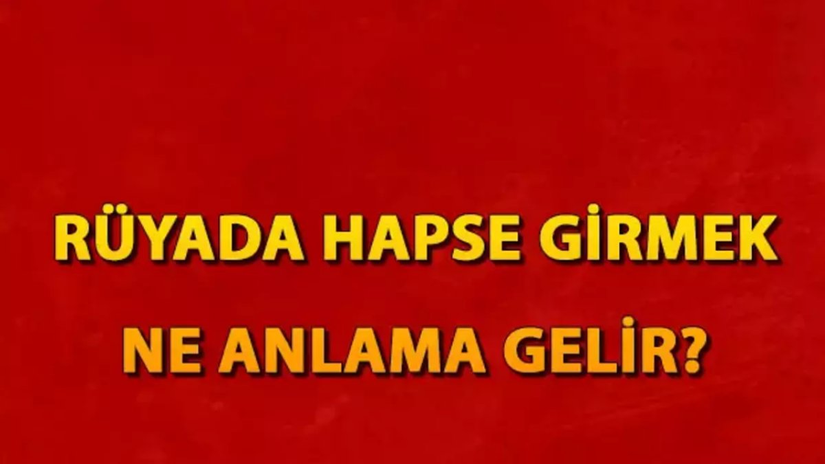 Rüyada Hapse Girmek: Anlamı ve Yorumları
