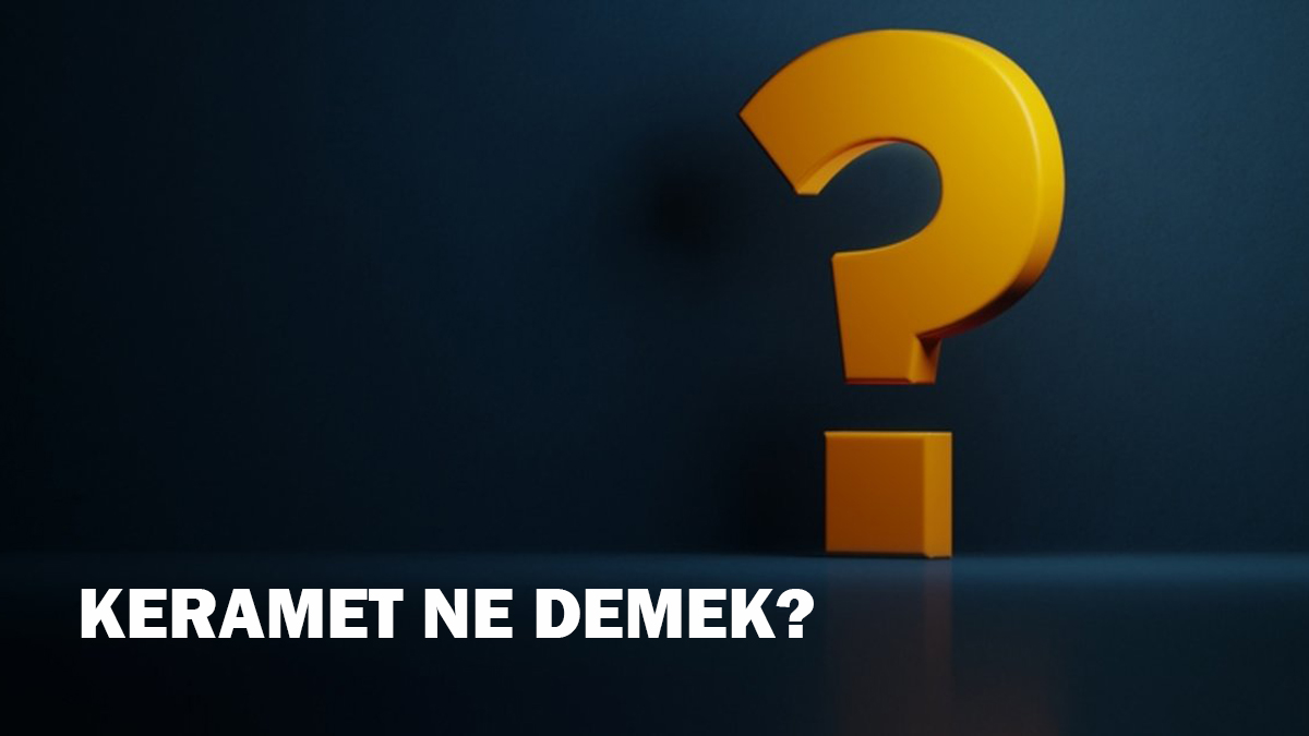 Keramet ne demek?