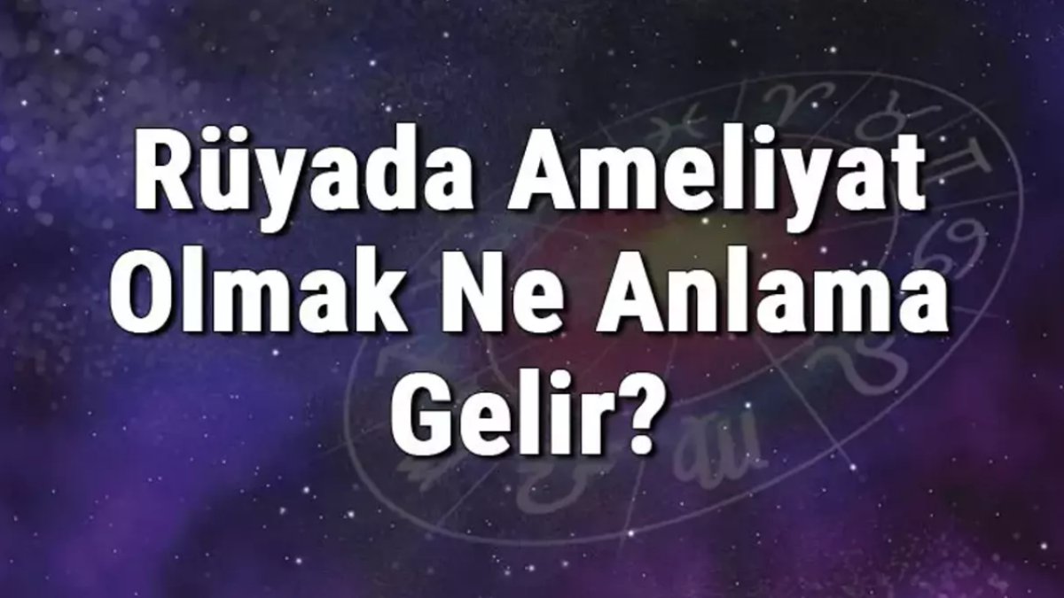 Rüyada Ameliyat Olmak: Anlamları ve Yorumları