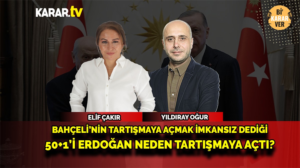 Bahçeli’nin tartışmak imkansız dediği 50+1’i Erdoğan neden tartışmaya açtı?