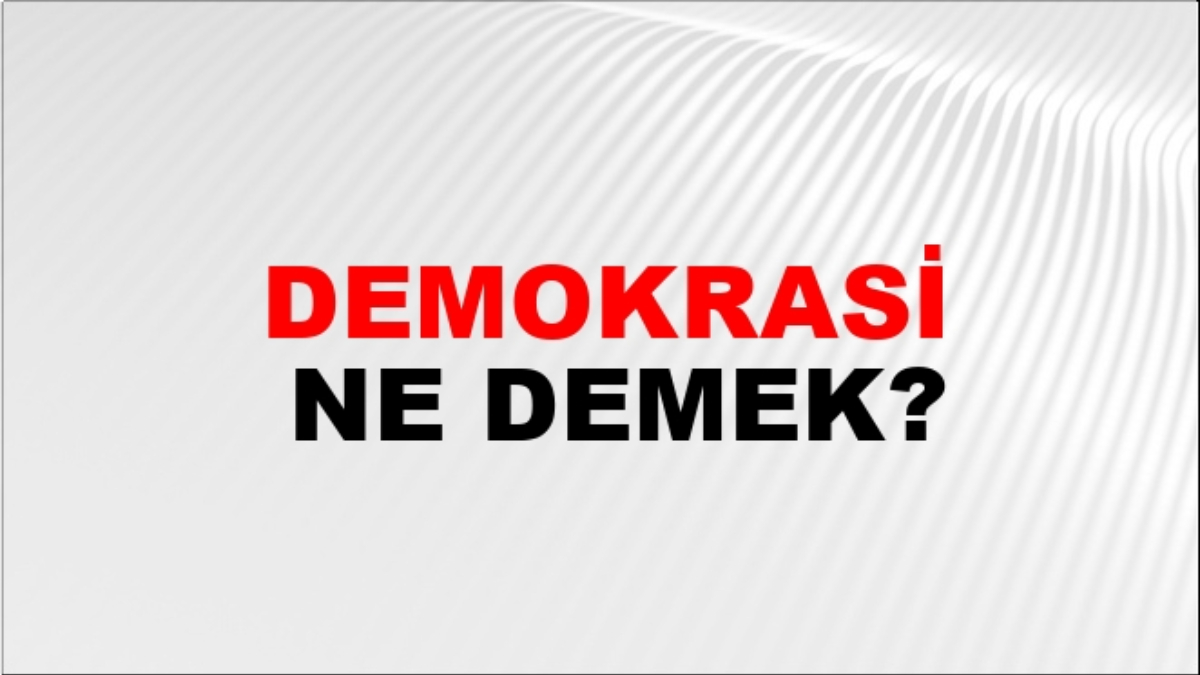 Demokrasi ne demek?