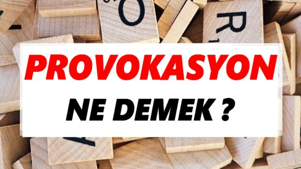 Provokasyon Ne Demek: Anlamı ve Örnekler