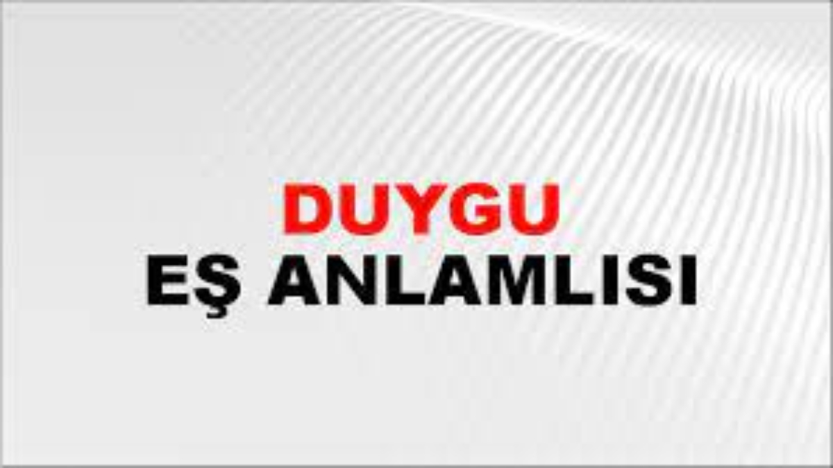 Duygu eş anlamlısı