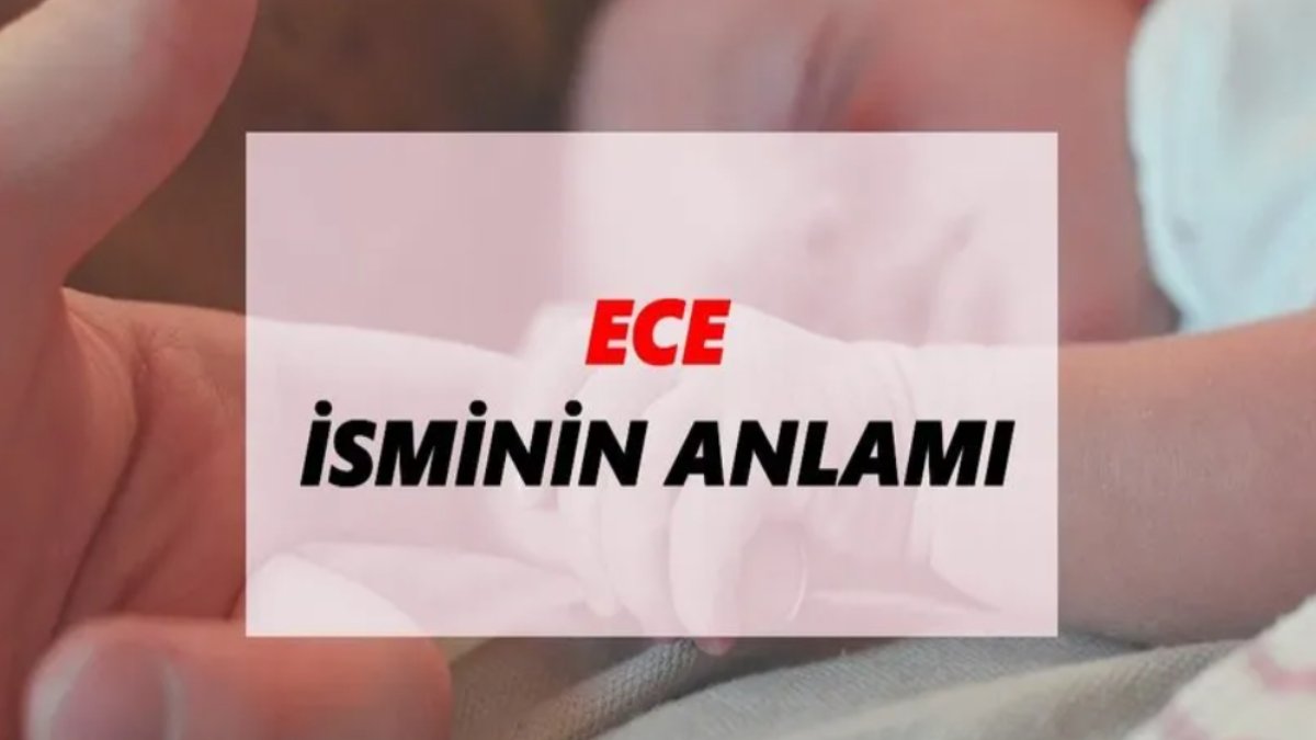 Ece isminin anlamı