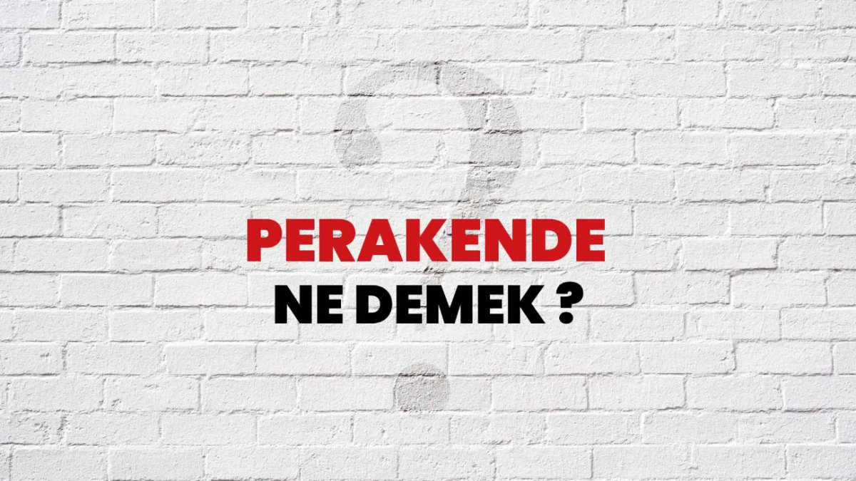 Perakende Ne Demek: Perakende İşlemi ve Önemi