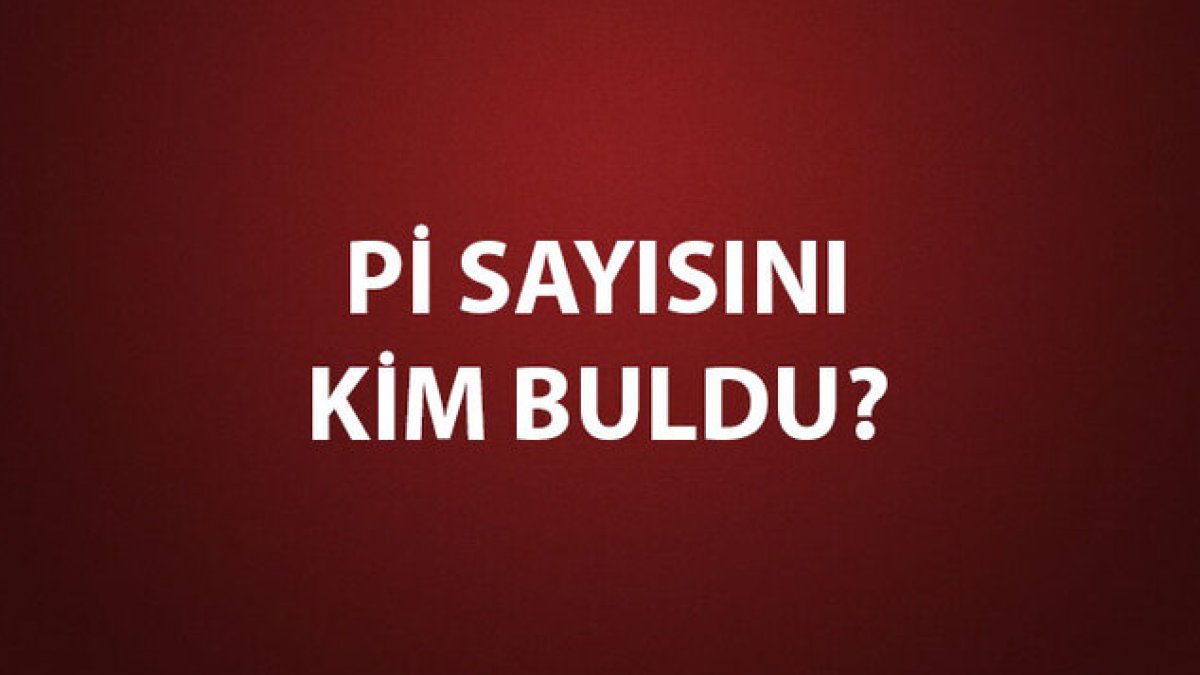 Pi Sayısını Kim Buldu: Tarihi ve Önemi