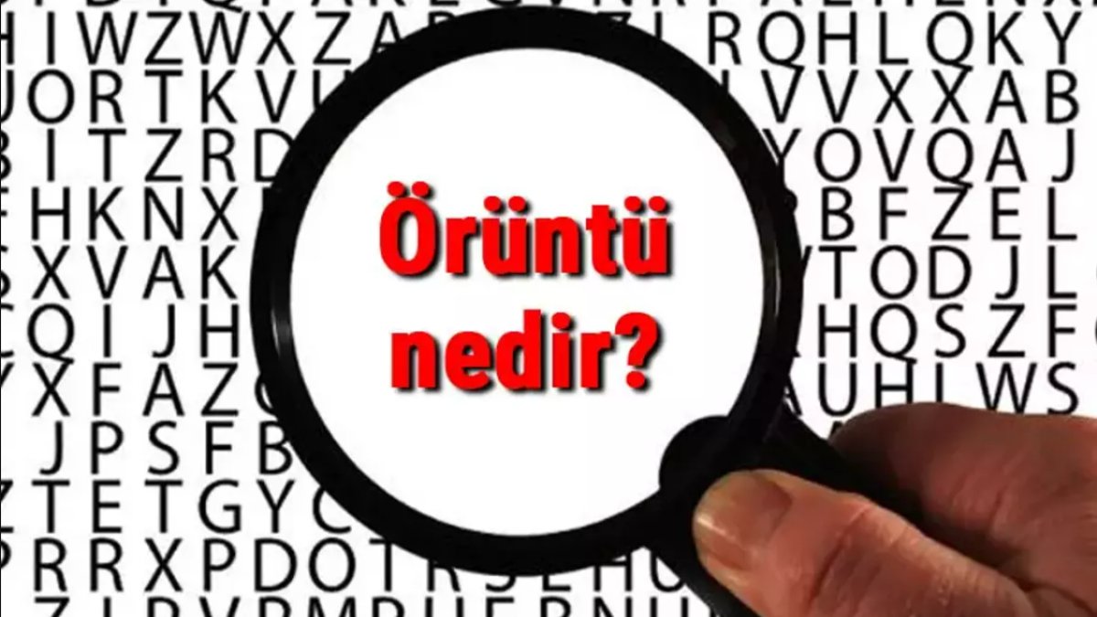 Örüntü Nedir: Anlamı, Türleri ve Örnekler