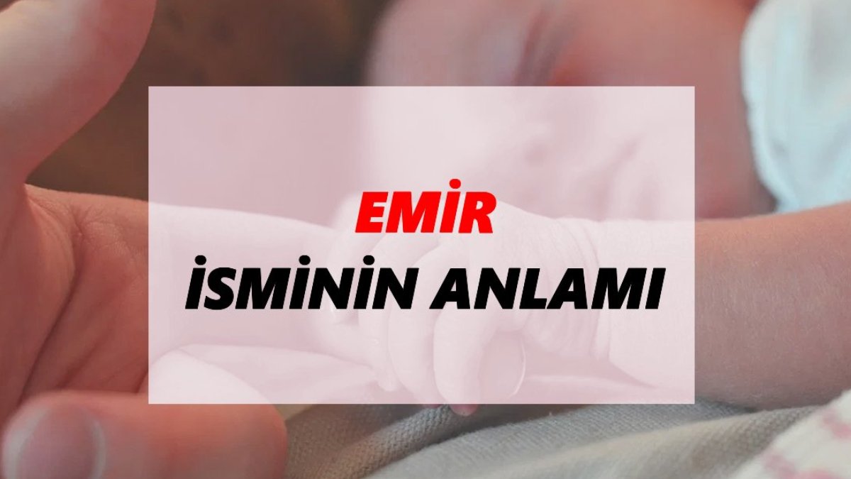 Emir isminin anlamı