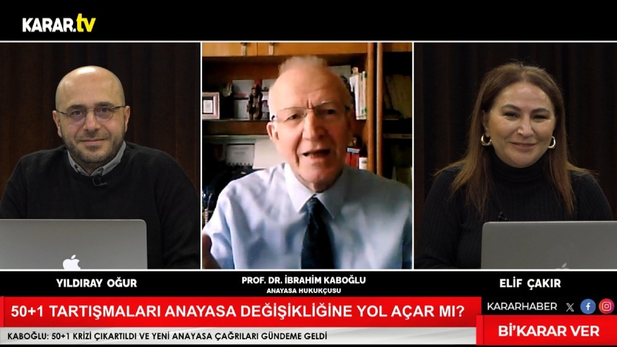 İbrahim Kaboğlu: 2017 kurgusu olmasaydı, böyle bir tartışmayı yapmıyor olacaktık.