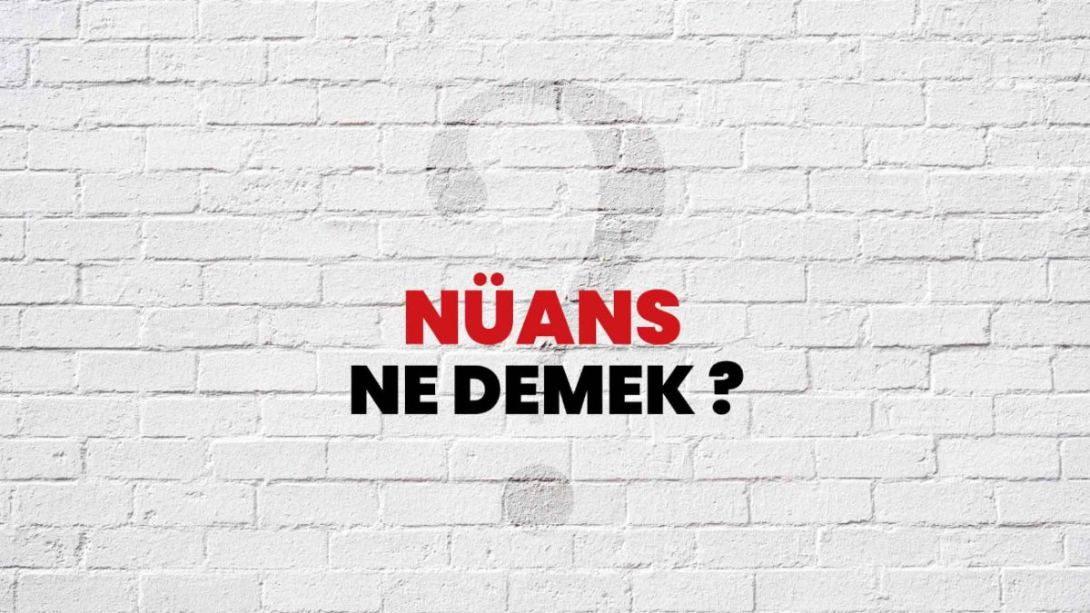 Nüans Ne Demek: Dilimize Derinlemesine Bir Bakış