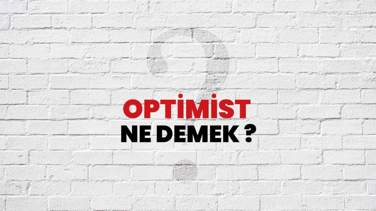Optimist Ne Demek: Pozitif Bakış Açısının Anlamı