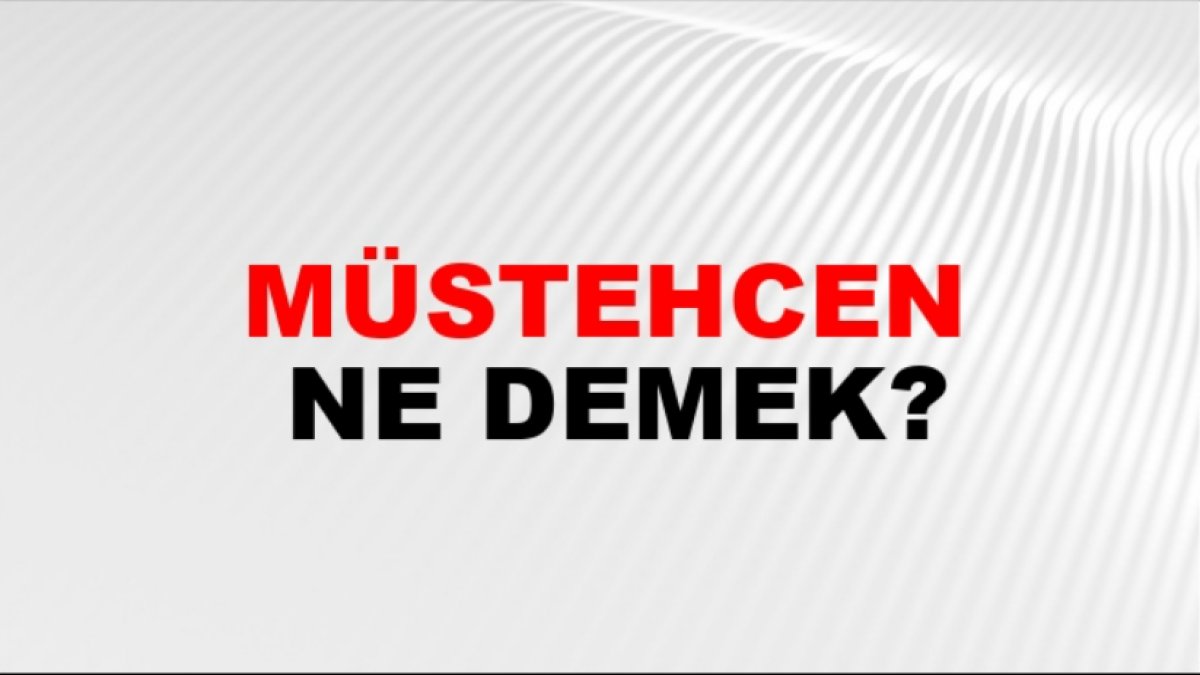 Müstehcen Ne Demek? Türk Dilinde Müstehcen Kelimesinin Anlamı ve Kullanımı