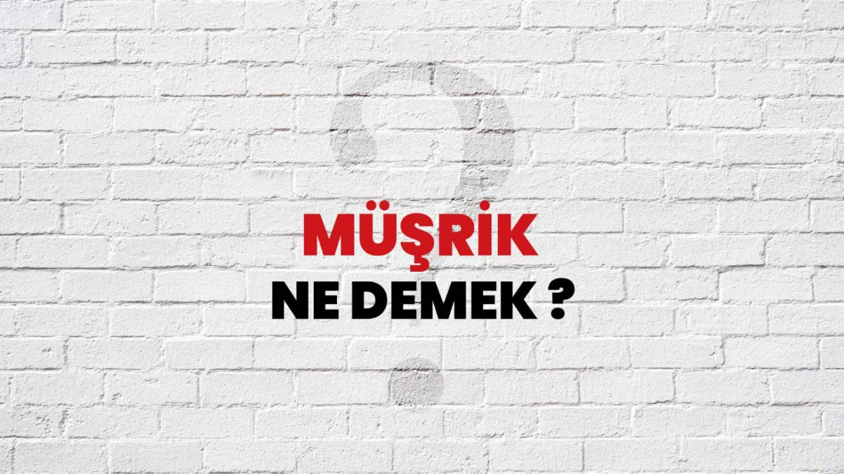Müşrik Ne Demek: İslam Terimi Hakkında Kapsamlı Bir İnceleme