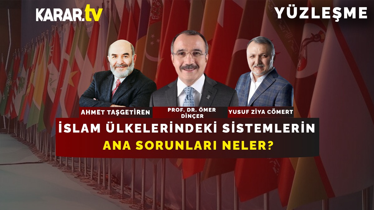 Prof. Dr. Ömer Dinçer, İslam ülkelerindeki sistemlerin ana sorunlarını tartışıyor