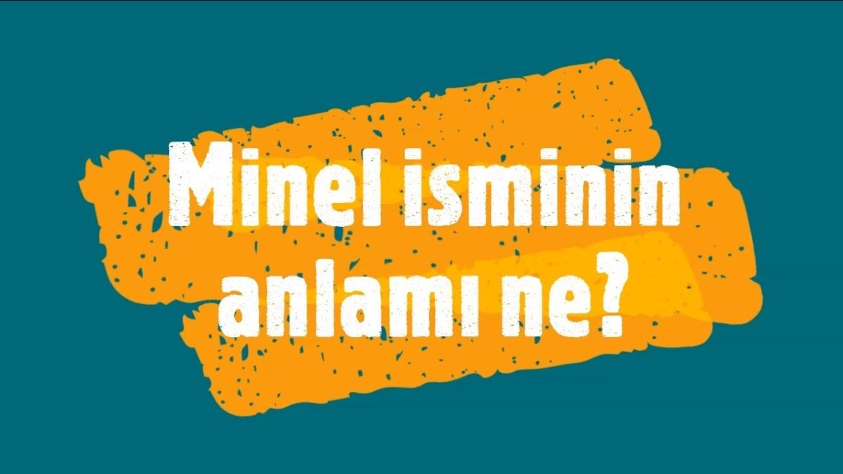 Minel İsminin Anlamı