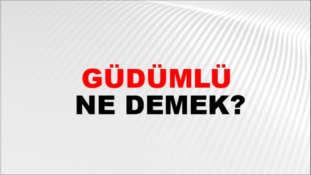Güdümlü ne demek?