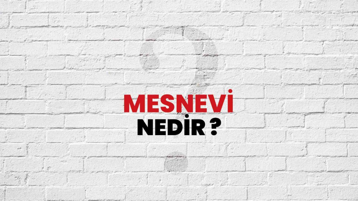 Mesnevi Nedir? Türk Edebiyatının İncelikleri
