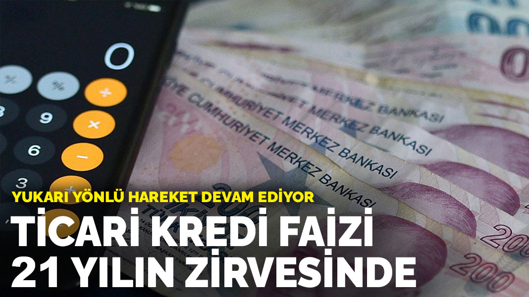 Ticari Kredi Faizi Den Bu Yana En Y Ksek Seviyede