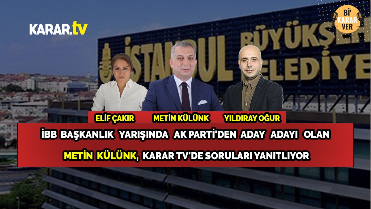 İBB Başkalığı İçin Ak Parti'den Aday Adaylığını Açıklayan Metin Külünk, Bi' Karar Ver'de