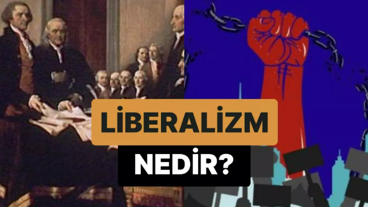 Liberalizm Nedir Zg Rl N Felsefi Ncelikleri