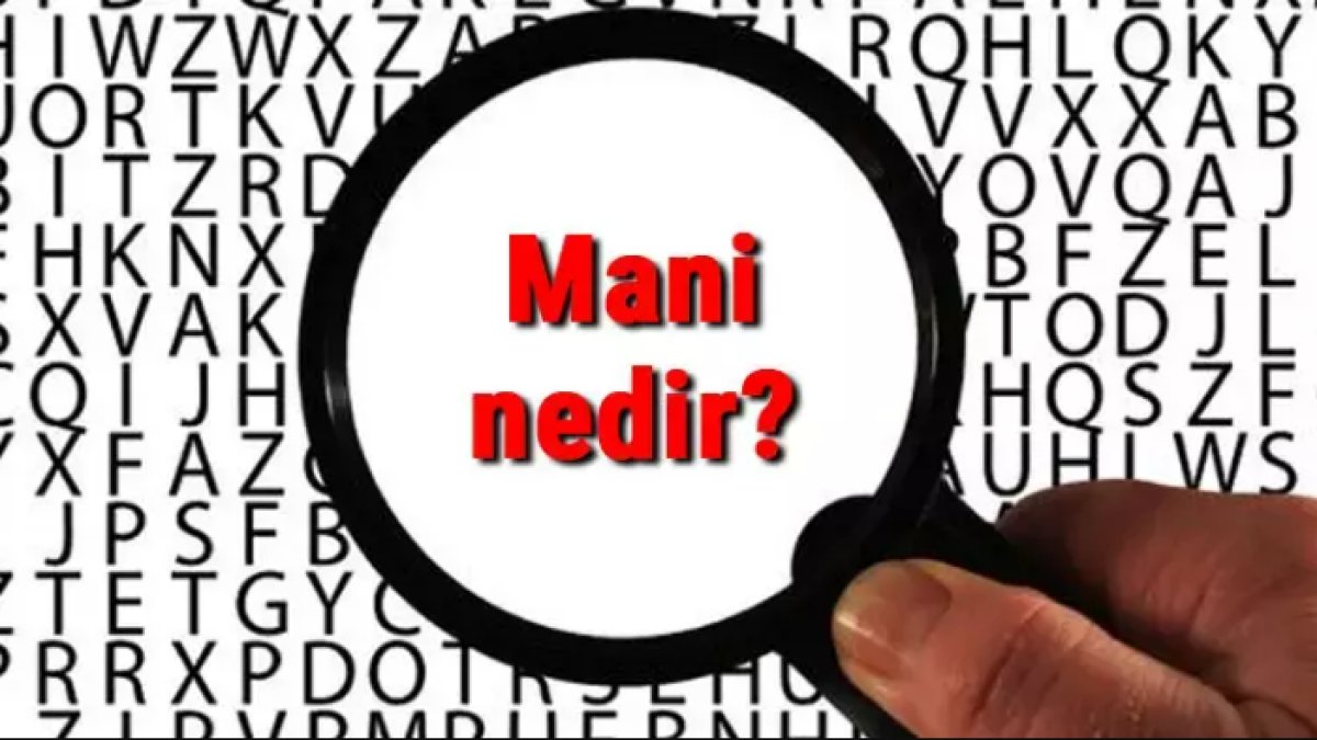 Mani Nedir? - Türkçede Anlam ve Örnekler