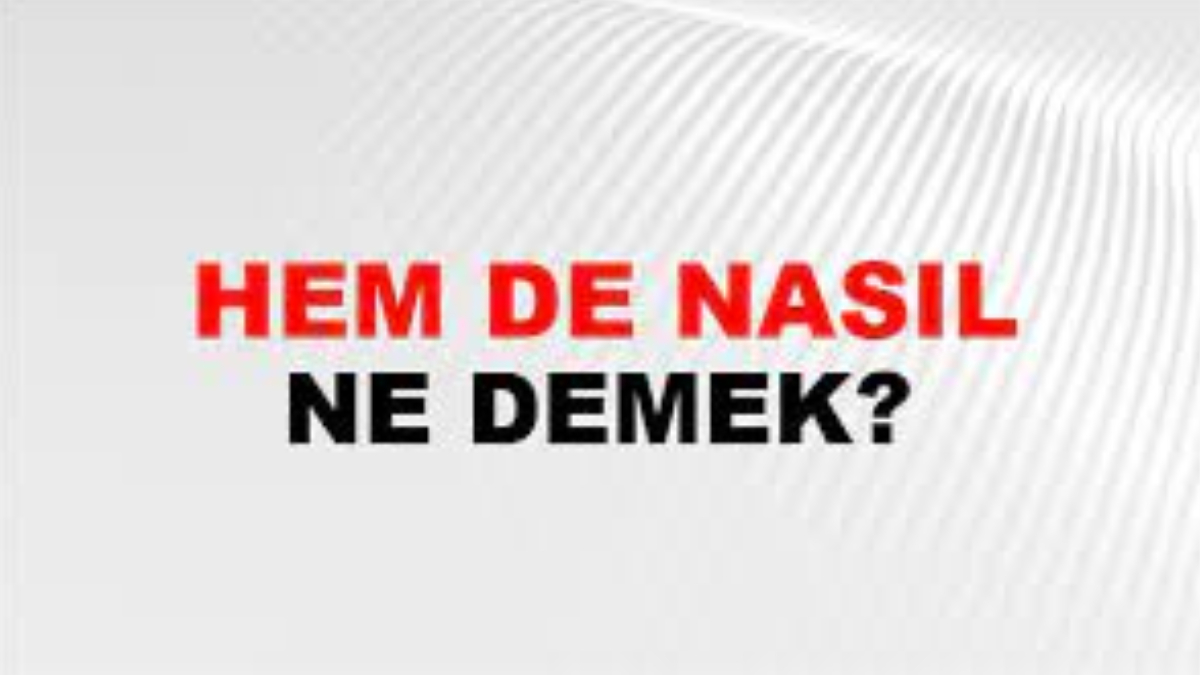 Hem de nasıl yazılır?