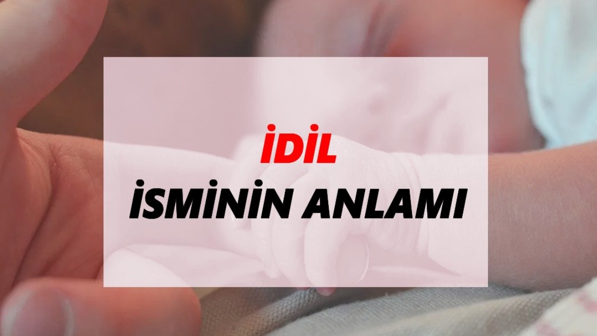 İdil isminin anlamı