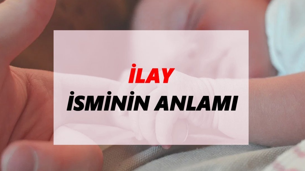 İlay isminin anlamı