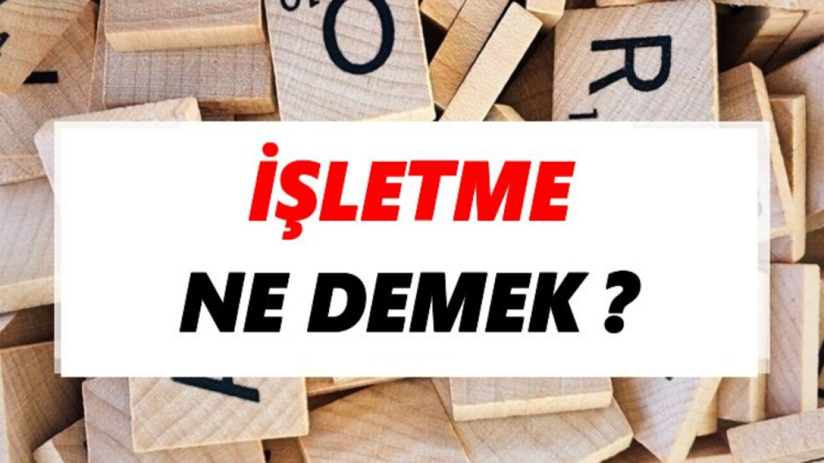 İşletme Nedir?