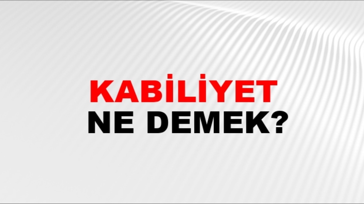 Kabiliyet eş anlamlısı