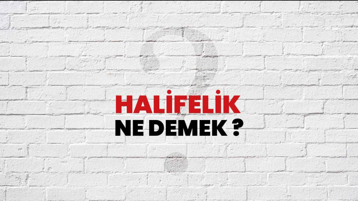 Halifelik Nedir? - İslam Tarihindeki Önemli Bir Kavram