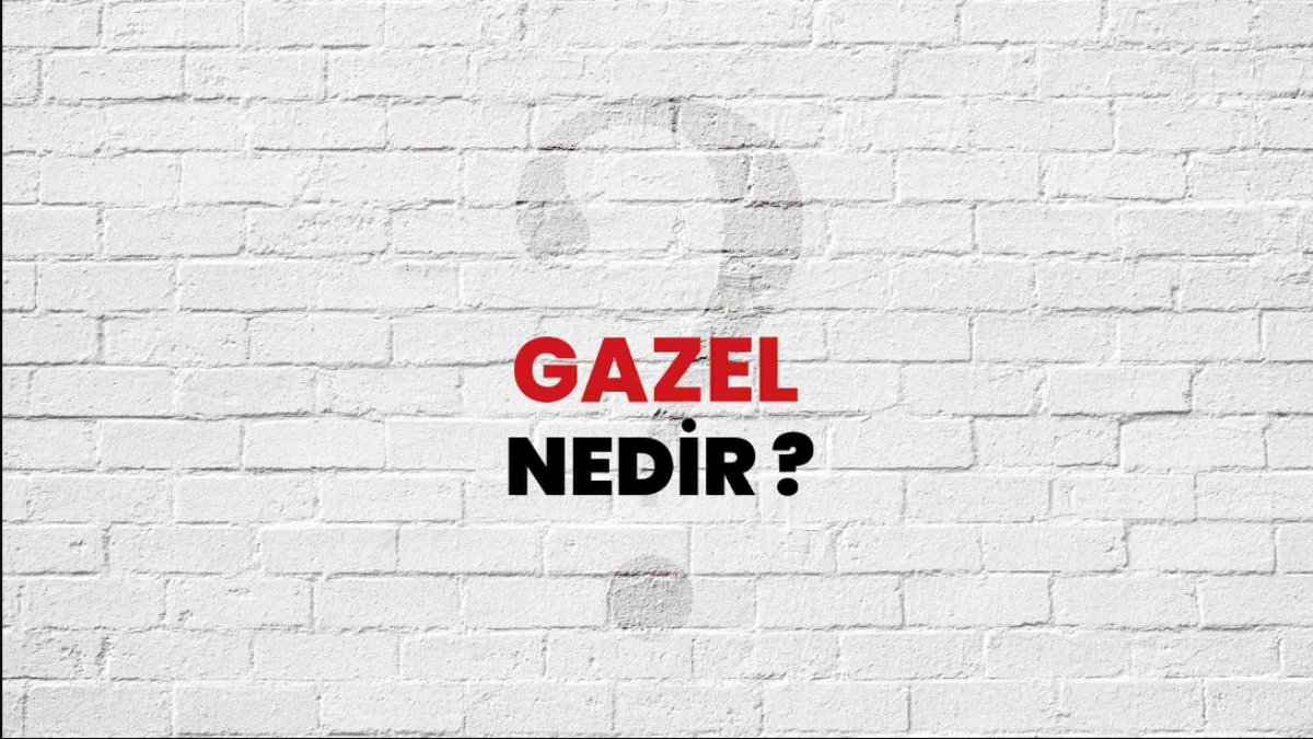 Gazel Nedir?
