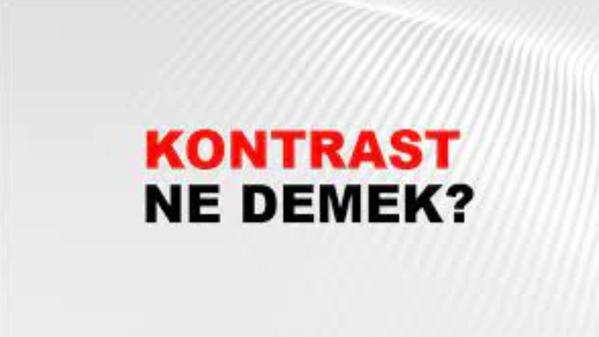 Kontrast ne demek?