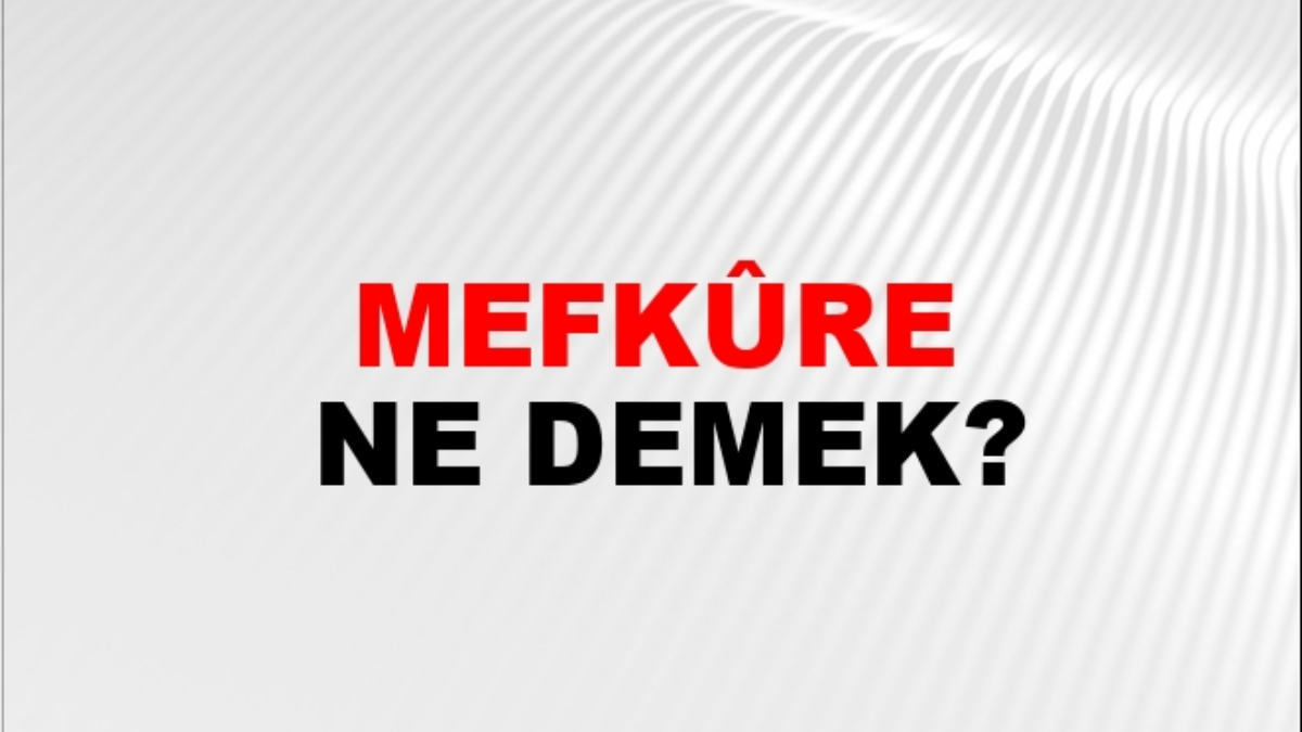 Mefkure ne demek?