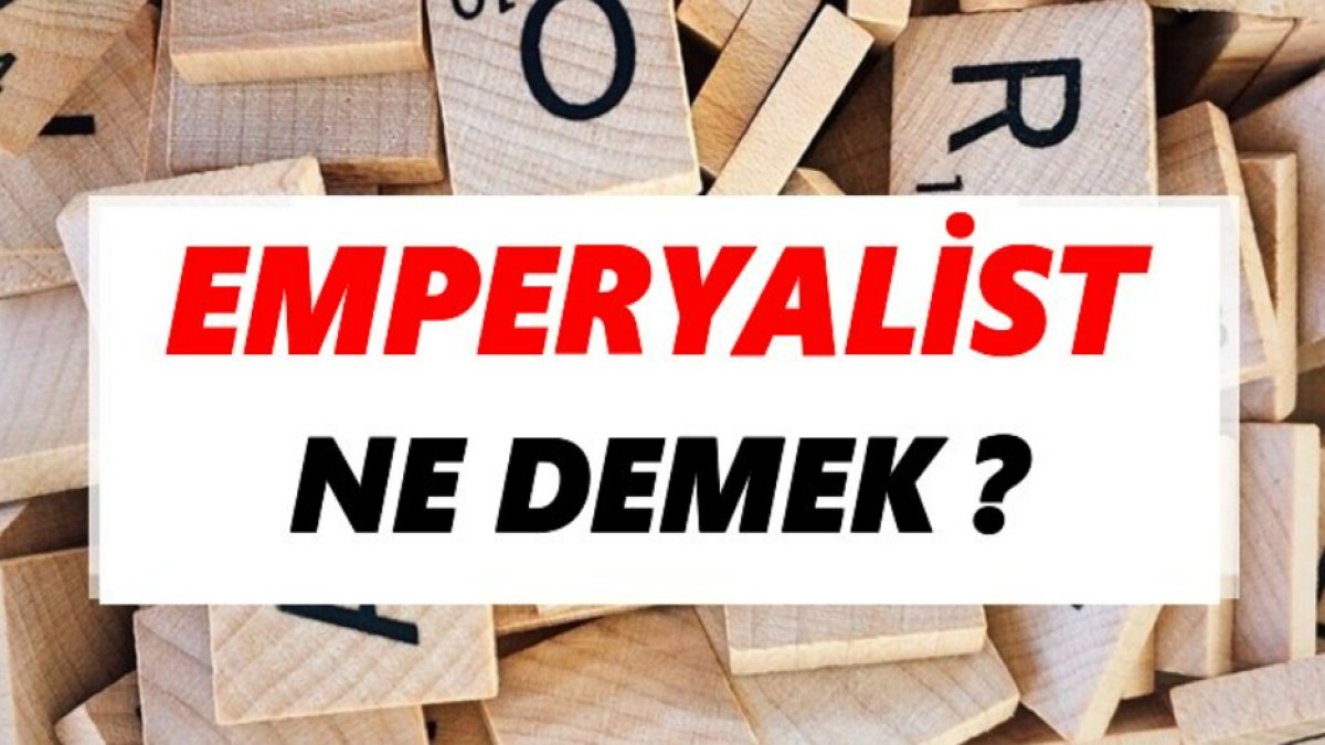 Emperyalist Ne Demek?