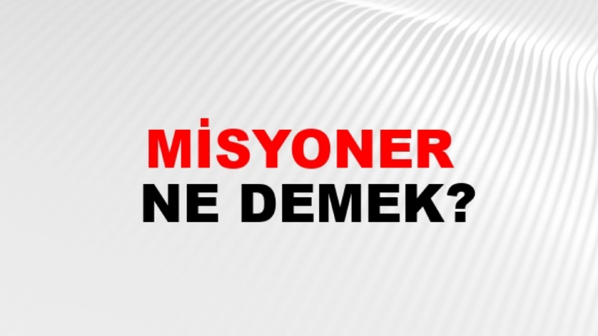 Misyoner ne demek?