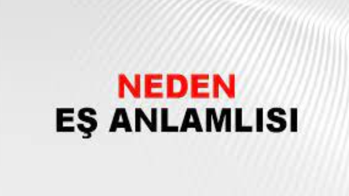 Neden eş anlamlısı