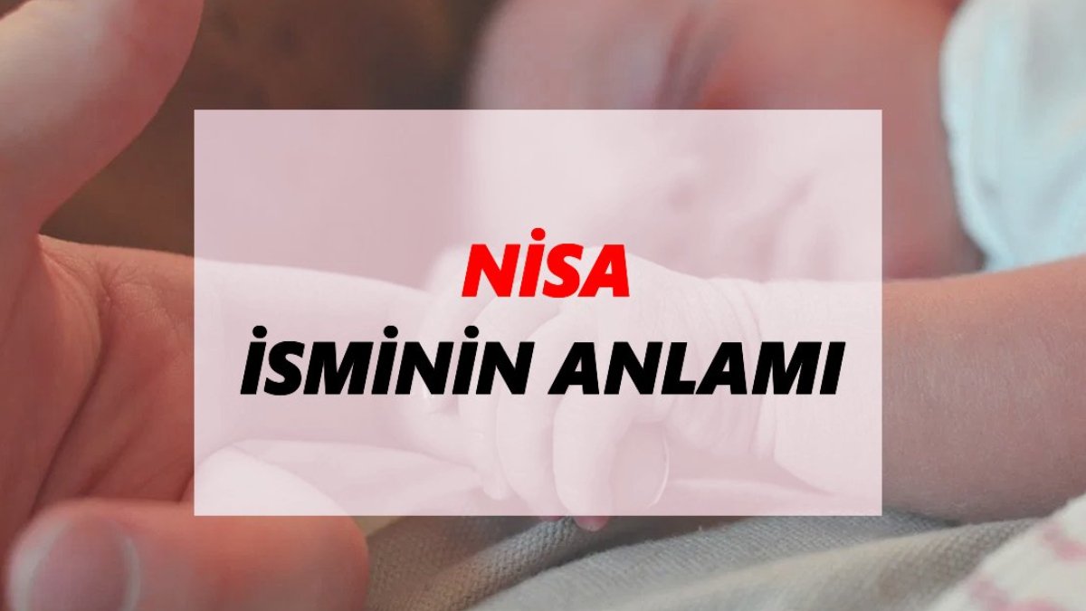 Nisa isminin anlamı