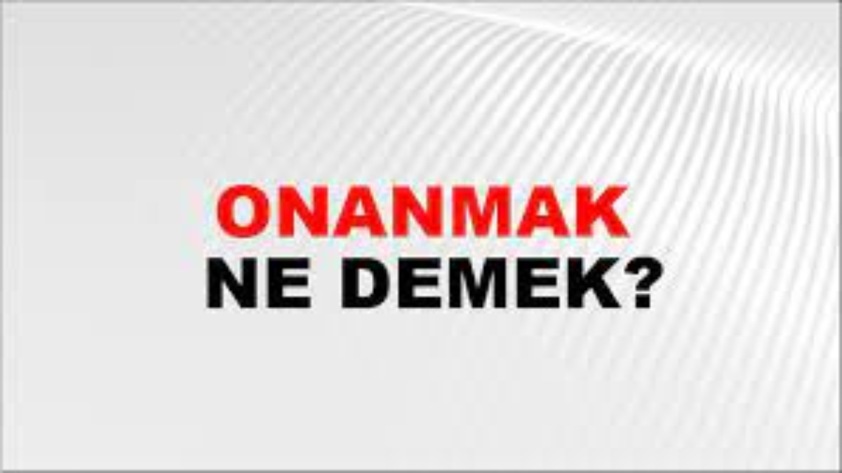 Onanmak ne demek?
