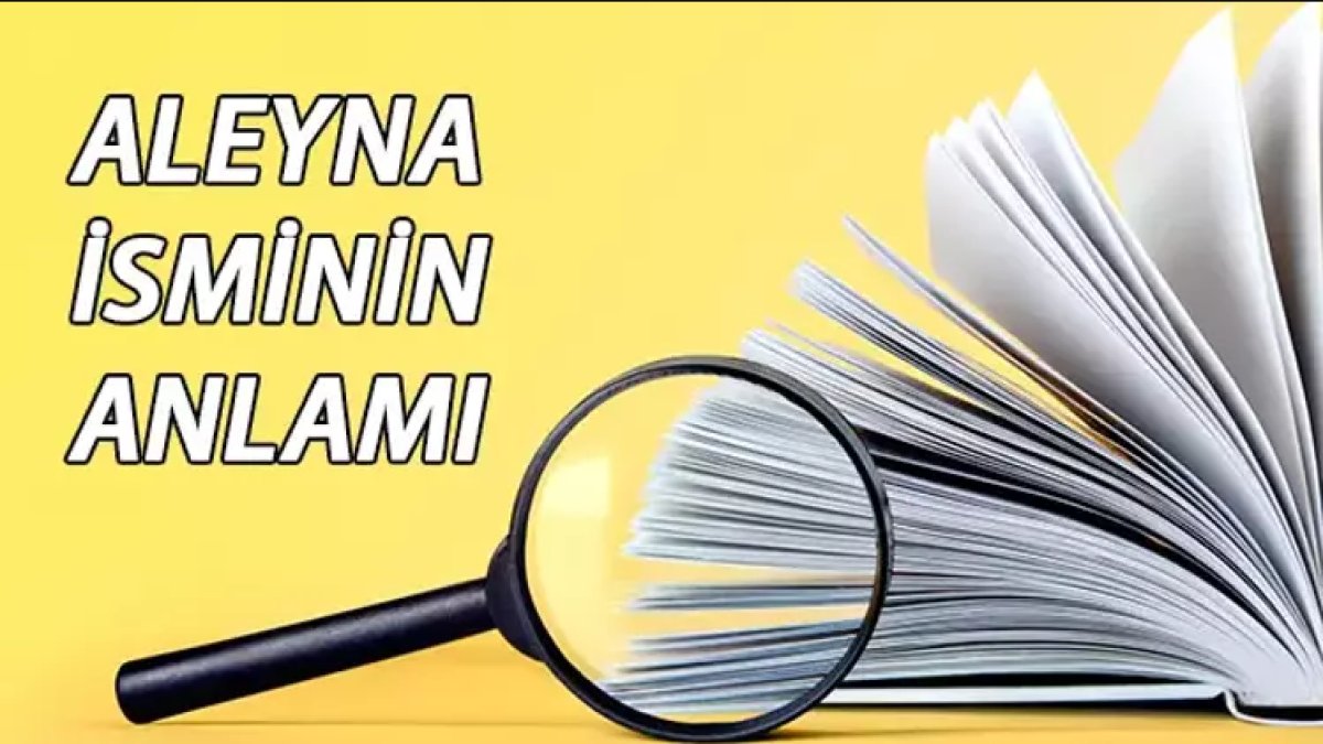 Aleyna Ne Demek? - Türkçe İsim Analizi