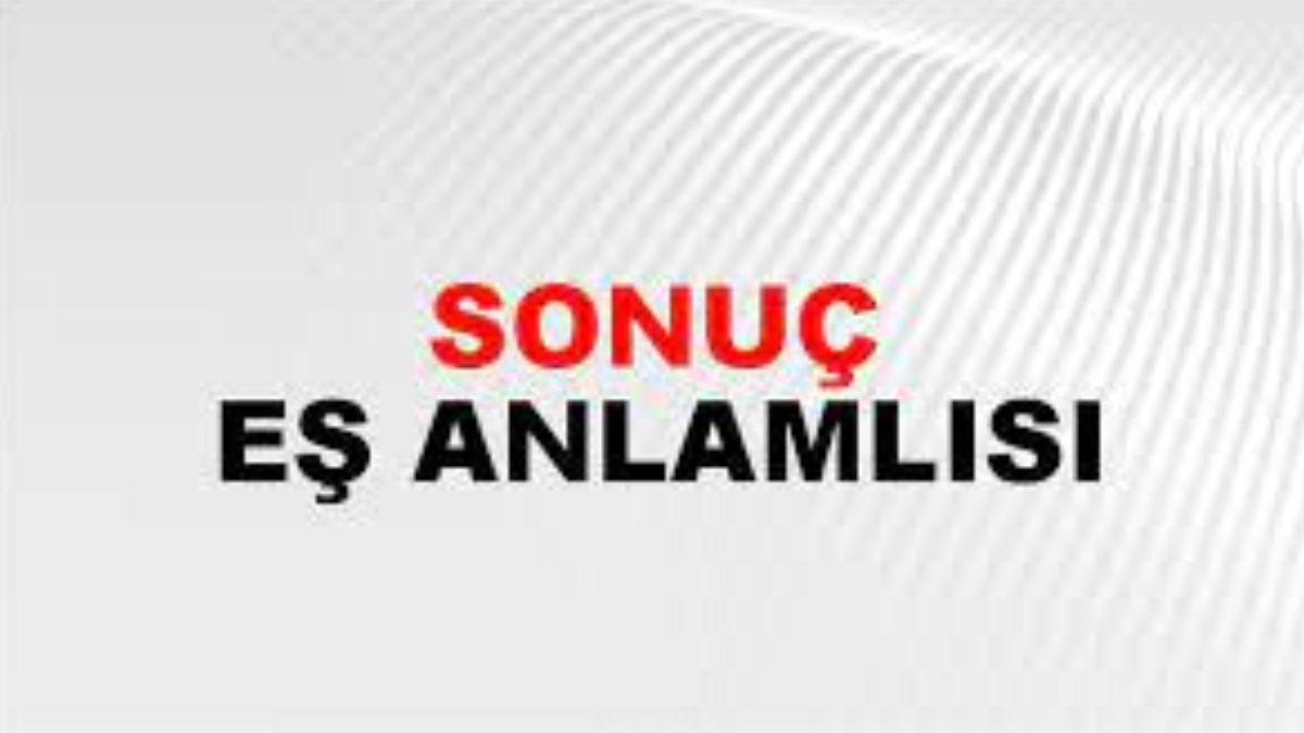 Sonuç eş anlamlısı