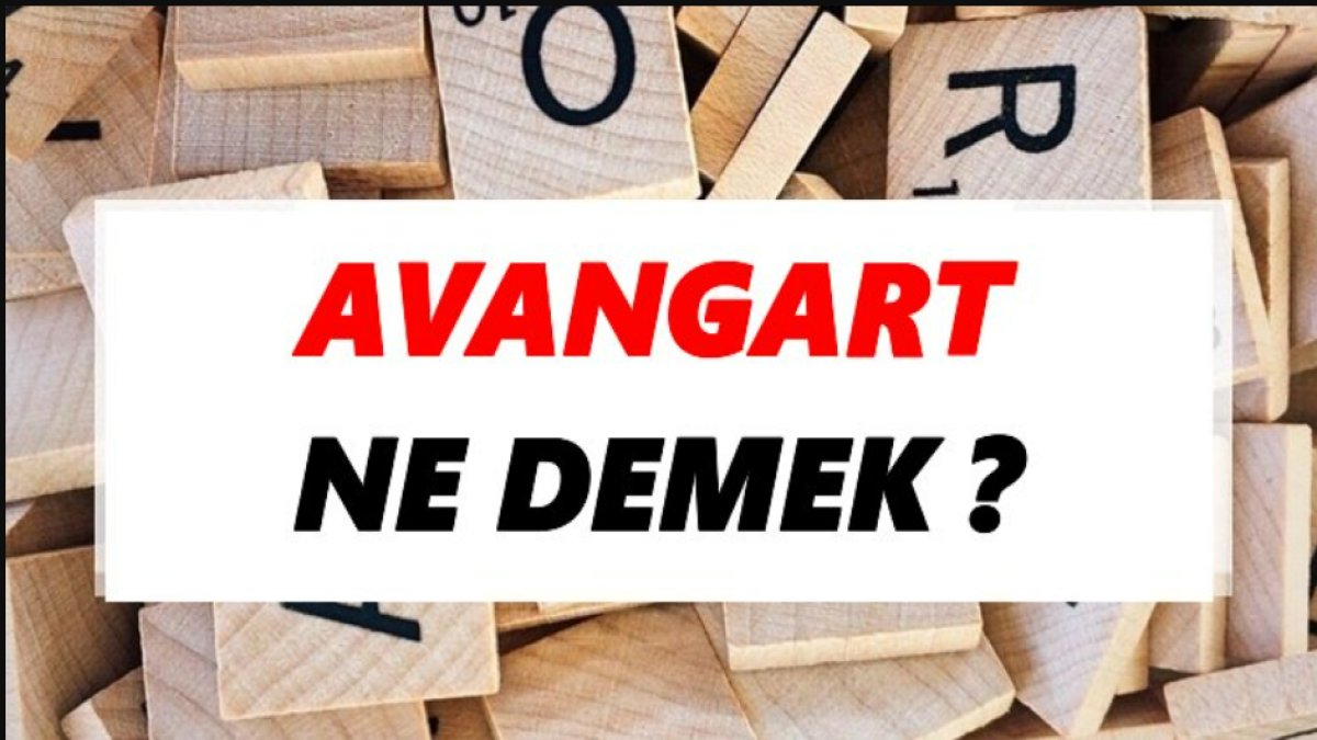 Avangart Ne Demek?
