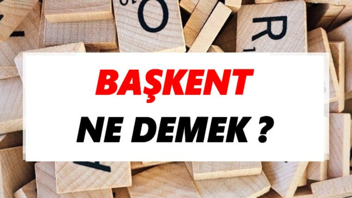 Başkent Nedir? Türkiye'nin Başkenti Ankara Hakkında Bilmeniz Gerekenler